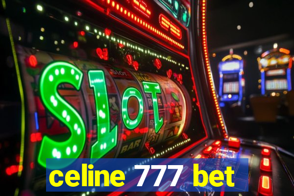 celine 777 bet